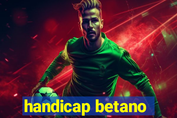 handicap betano